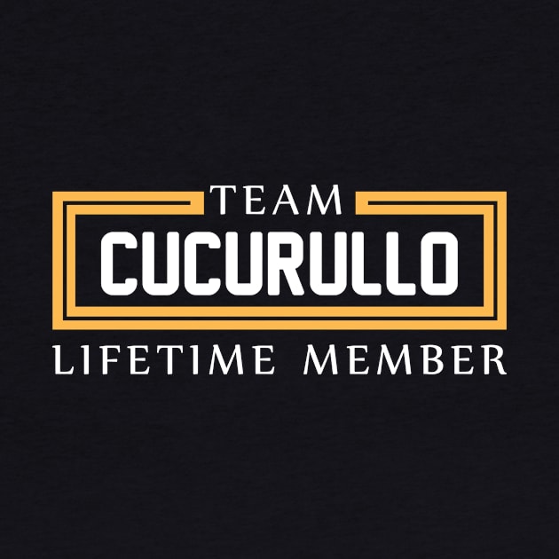 TEAM CUCURULLO LIFETIME MEMBER ,CUCURULLO NAME by cristikosirez